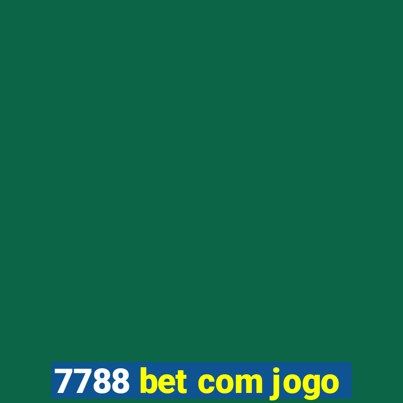 7788 bet com jogo